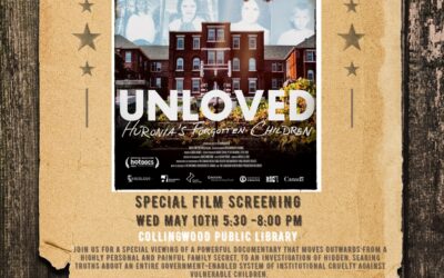 Unloved Huronia’s Forgotten Children Screening May 10